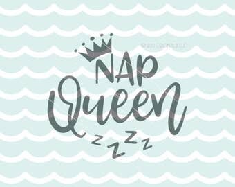 Nap Queen SVG Vector File. Cricut Explore & more. Loves to Nap Napper Napping Nap Queen Mug Baby SVG