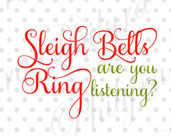 Sleigh Bells Ring svg Sign Svg Christmas Svg Digital