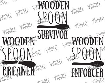 Svg - Wooden Spoon Survivor - Wooden Spoon Survivor SVG - Wooden Spoon Svg - Wooden Spoon Breaker - Wooden Spoon Enforcer
