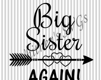 I'm the Big Sister Again SVG DXF Cutting File