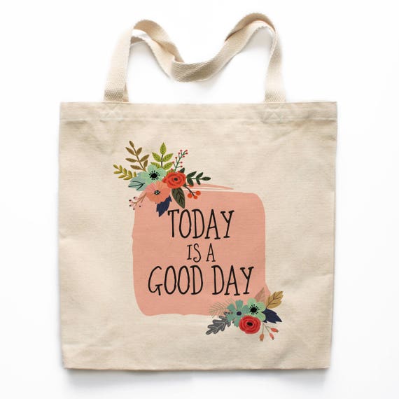 Canvas Tote Bag Motivational Tote Bag Good Day Canvas Tote
