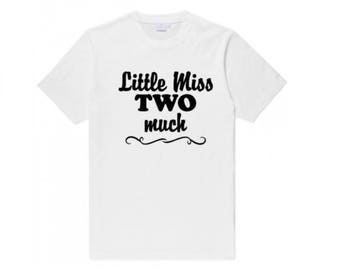 little miss two much shirt