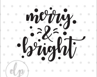 Merry and Bright svg Christmas svg dxf cut file instant download digital download silhouette cricut holiday svg holiday season digital file