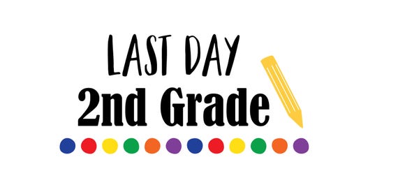 last-day-2nd-grade-svg-svg-saying-school-svg-last-day-svg