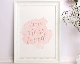 You are so loved Nursery printable Love print Valentines day decor Gold wall art