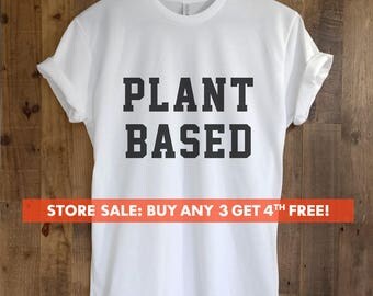 Plant Based T-Shirt, Ladies Unisex Crewneck Shirt, Cute Vegan T-shirt, Funny Vegan Shirt, Gift