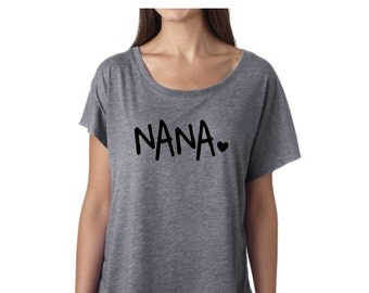 Nana Shirt // Dolman style, Womens tshirt, Triblend, Happiness is being a grandma, Grandma gift, Gift for mom, Nana gift, Gifts for nana