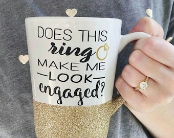 Does this ring make me look engaged, engagement mug, future mrs, engagement gift, engaged, etsy, fiance gift, proposal gift, gift for her