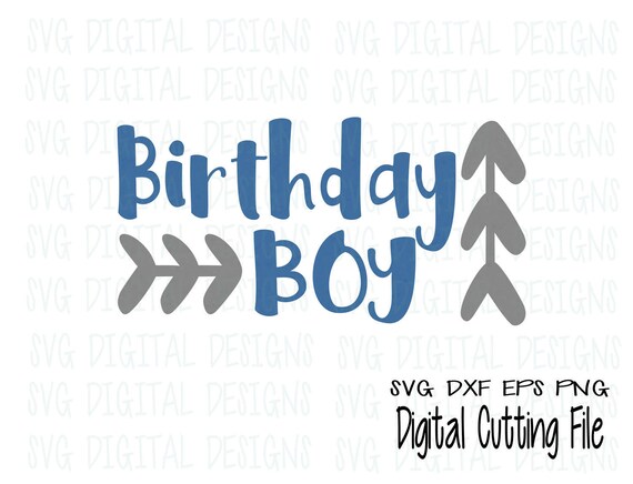 Download Birthday SVG, Birthday Boy SVG Arrow Design Cut files for ...