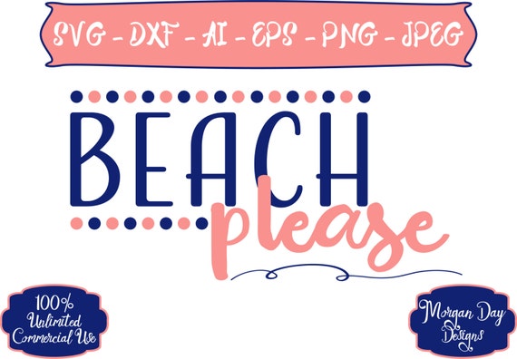 Download Beach Please SVG Beach SVG Summer SVG Vacation svg