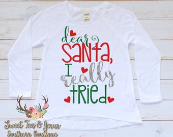 Girls Christmas Shirt - Baby Girl Christmas Shirt - Toddler Girl Christmas Shirt - Christmas Santa Shirt - Girls Santa I Really Tried Shirt