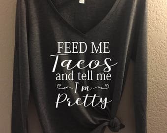 you had me at tacos shirt