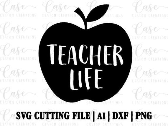 Download Teacher Life SVG Cutting File Ai Dxf and Png Instant