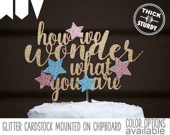 how we wonder what you are cake topper, gender reveal cake topper, twinkle twinkle little star, Glitter party decorations, cursive topper