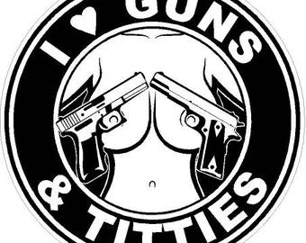 I Love Guns & Titties Starbucks Vinyl Decal Car Window Bumper Sticker Yeti Tumbler Laptop Cell Phone 2 Sizes To Pick From 00114