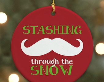 Stashing Through the Snow - Mustache Ornament