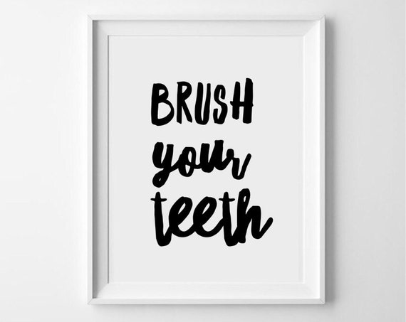 Brush your teeth quote printable art monochrome kids