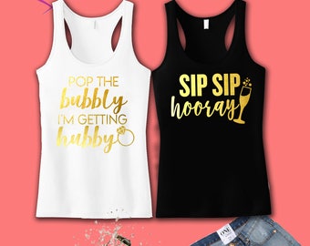 Pop The Bubbly I'm Getting Hubby Sip Sip Hooray Bride and Bridesmaid Tank Tops Pop the Champagne Bridal Shower Gift Bachelorette Party