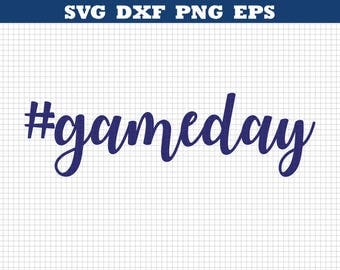 Gameday SVG,Hashtag,Gameday SVG,Football SVG,Svg Files,Silhouette Cut Files,Cricut Cut Files,Game day,svg eps png dxf,Heat transfer
