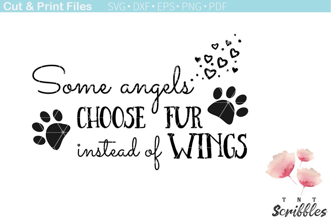 Download Some angels choose Fur instead of Wings svg cut file for ...
