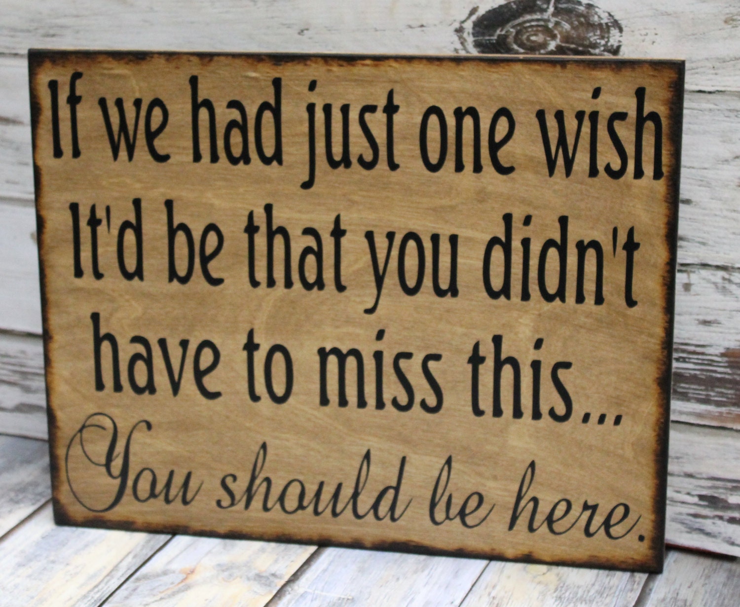 Wood Wedding Sign If we had just one wish You should be here