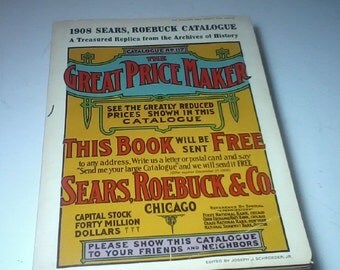 Sears Roebuck 1908 Catalogue No. 117 Vintage Replica Published 1971 1184 Black And White Illustrated Pages