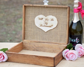 Will You Be My Bridesmaid Box Bridal Party Gift Bridesmaid Present Rustic Wedding Decor Bridal Party Gift - Bridesmaid Gift - Gift Box