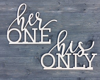 Her One & His Only Chair Signs, Laser Cut Wedding Chair Backs Decorations Unique Cute Door Sign Wooden Sign by Ngo Creations