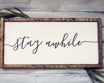 Stay While | Farmhouse Sign | Farmhouse Decor | Rustic Decor | Rustic Sign | Rustic | Wood Sign | Framed Sign | Farmstyle | Stay Awhile Sign