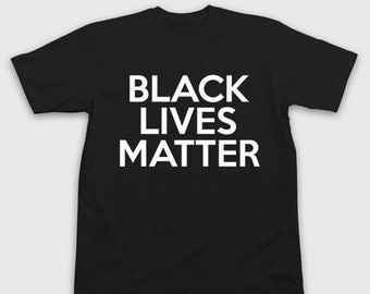 Black Lives Matter Shirt - Black Lives Matter T-Shirt - Black Lives Matter TShirt - BLM - Political Shirts - Trump Shirts - #BLM