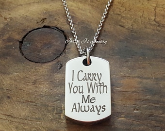 I Carry You With Me Always Stainless Steel Dog Tag Urn Necklace, Memorial Necklace, Cremation Urn Necklace for Ashes, Engraved Urn Necklace