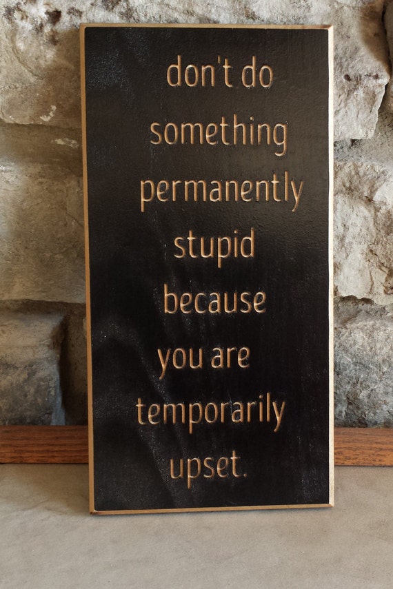 Motivational Sign don't do something permanently stupid