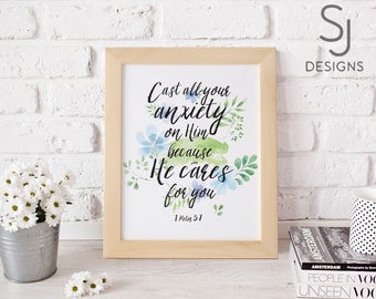 Printable art Cast all your anxiety on Him because He cares for you, 1 Peter 5:7, Bible verse, Scripture Quote, Caring quote