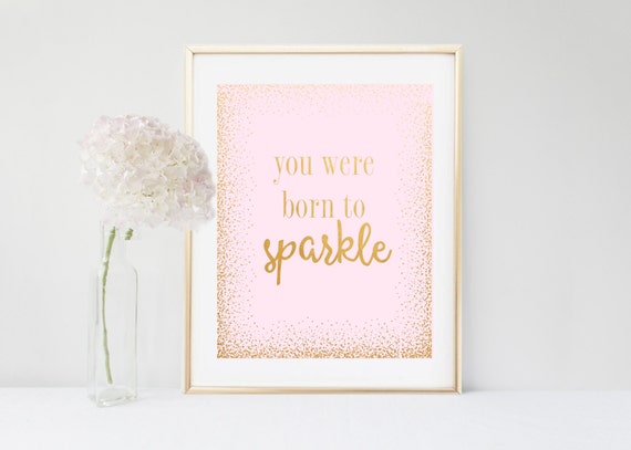 You Were Born to Sparkle Inspirational Quote Art Print
