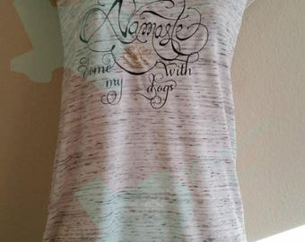 Namaste home with my dogs tank, yoga tank, dog tank, Funny Pet Fitness Weight Lifting Tanktop, Dog mom tank, Women's Flowy Scoop Muscle Tee
