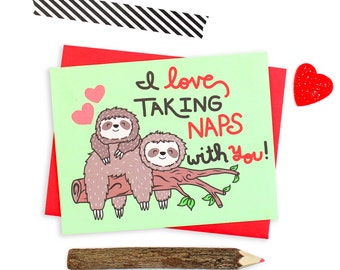 Sloth Love Card, Funny Anniversary Card, Love Taking Naps With You, Funny Love Cards, Lets Cuddle, Couple Card, Naps, Boyfriend Card, Sloths