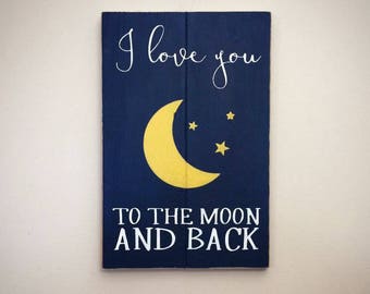 I Love You To The Moon and Back Wood Sign | White and Yellow on Navy