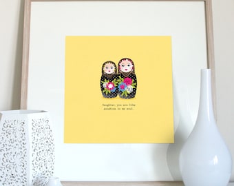 Daughter gift, Daughter quote Russian doll print, daughter saying, nesting dolls, babushka dolls, Matryoshka dolls, Daughter print