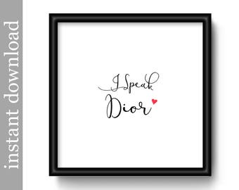 I Speak Dior, fashion printable, instant download, fashion designer art, fashion print, fashion wall art, typography art, fashion decor