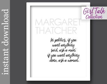 Margaret Thatcher, Printable Quote, Girl Talk Quotes, feminist quote, girl power, feminism, gift for her, strong women, mansplain, politics