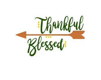 Thankful and Blessed; SVG, DXF, PS, Ai and Pdf Digital Files for Electronic Cutting Machines