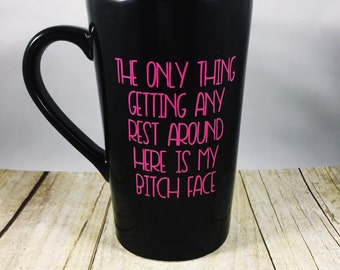 Resting Bitch Face Mug, Bitch Face Mug, Funny Coffee Mug, Bitch Face Coffee Mug, Humorous Mug