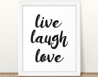 Live laugh love art, bedroom wall art, live laugh love sign, family room wall art, motivational art, life quote, printable wall art
