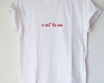 Graphic Tee: c'est la vie