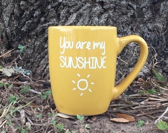You are my sunshine mug, sunshine mug