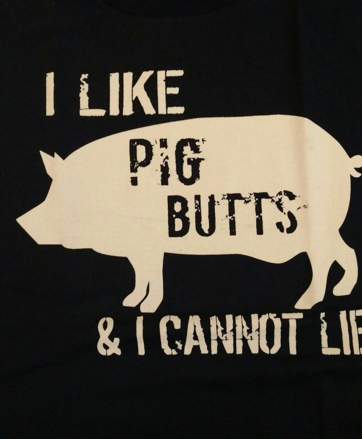 FREE SHIPPING I Like Pig Butts & I Cannot Lie T shirt