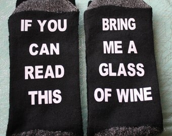 If you can read this socks, Bring me wine, Socks, Bring me a glass of wine