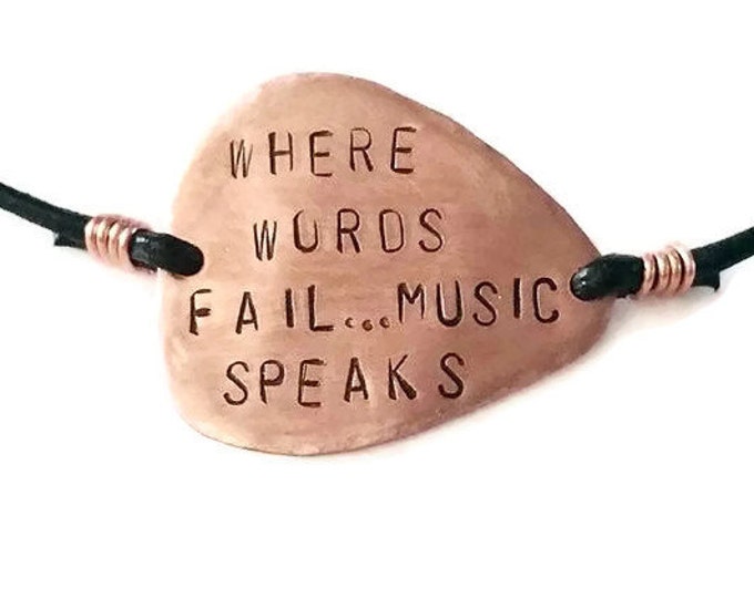 Where Words Fail Music Speaks Hand Stamped Copper Guitar Pick Bracelet, Music Jewelry, Bracelet for Musicians, Unisex Jewelry