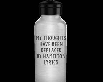 Hamilton Water Bottle - Hamilton the Musical Water Bottle