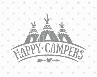 Happy Campers SVG Camping SVG Happy Campers SVG file Tent svg Arrow svg Camp Life svg Camp Fire svg Cricut Family svg Silhouette file Cricut